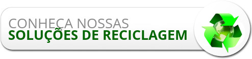 Conheça nossas soluções em reciclagem